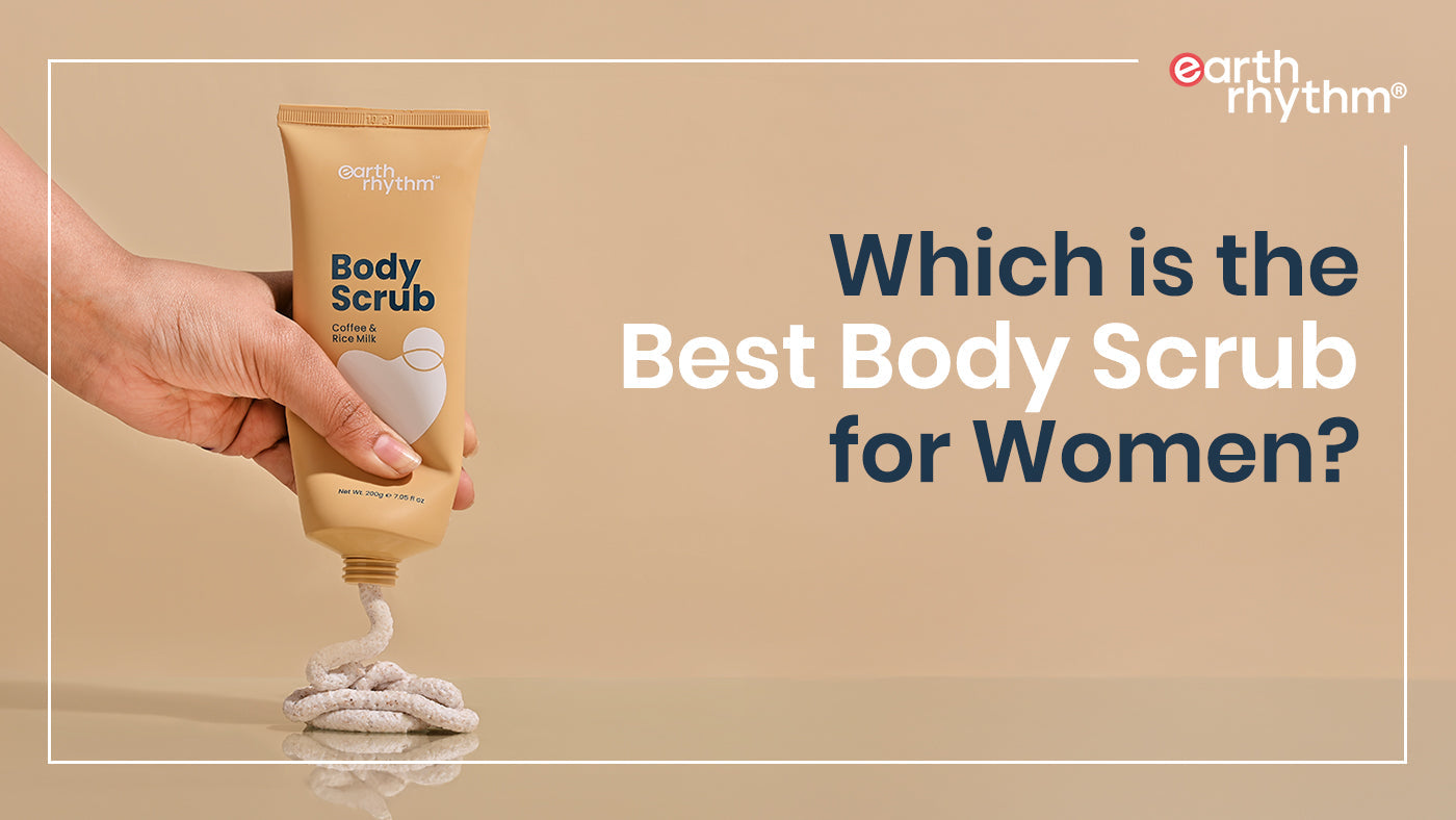 Which is the best body scrub for women?