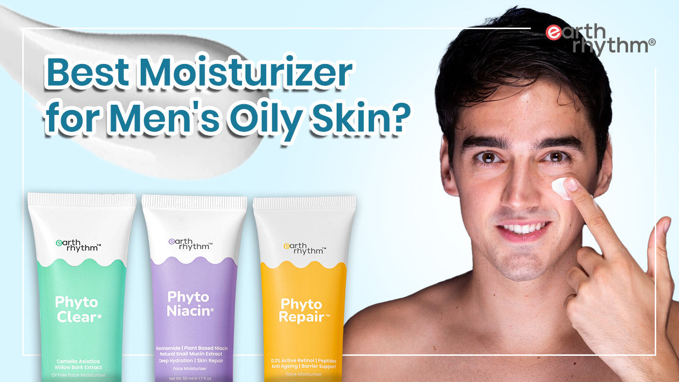 What is the Best Moisturizer for Men’s Oily Skin?