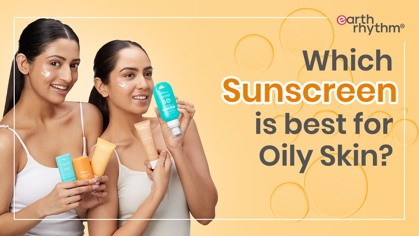 Which Sunscreen Is Best for Oily Skin?