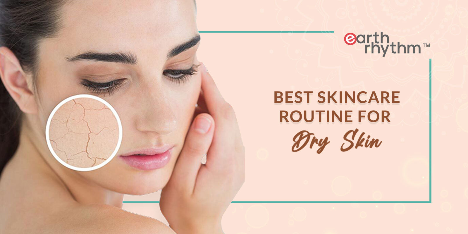 Your Ultimate Skincare Routine For Dry Skin Is Here!